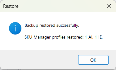 The Restore dialog confirming the backup was restored and listing the SKU Manager profiles restored, one AI and one IE